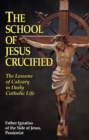 The School of Jesus Crucified - eBook