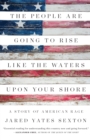 People Are Going to Rise Like the Waters Upon Your Shore - eBook