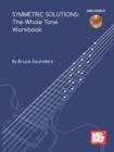 Symmetric Solutions : The Whole Tone Workbook Book/CD Set - eBook