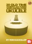 20 Old-Time American Tunes Arranged For Ukulele - eBook