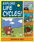 Explore Life Cycles! : 25 Great Projects, Activities, Experiments - eBook