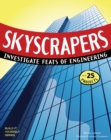 SKYSCRAPERS : INVESTIGATE FEATS OF ENGINEERING WITH 25 PROJECTS - eBook