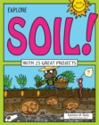 Explore Soil! : With 25 Great Projects - eBook