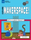Explore Makerspace! - eBook