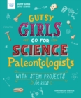 Gutsy Girls Go For Science: Paleontologists - eBook