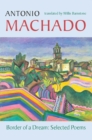 Border of a Dream : Selected Poems of Antonio Machado - eBook