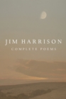 Jim Harrison: Complete Poems - eBook