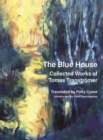 The Blue House : Collected Works of Tomas Transtromer - eBook