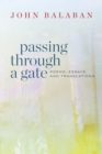 Passing through a Gate : Poems, Essays, and Translations - eBook