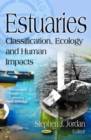 Estuaries : Types, Marine/Plant Life and Impacts - eBook