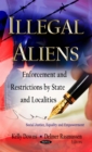 Illegal Aliens : Enforcement and Restrictions by State and Localities - eBook
