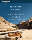 Mountain, Canyon, and Backcountry Flying - eBook