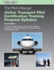 The Pilot's Manual Airline Transport Pilot Certification Training Program Syllabus - eBook