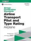 Airman Certification Standards: Airline Transport Pilot and Type Rating - Airplane (2023) - eBook