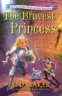 The Bravest Princess : A Tale of the Wide-Awake Princess - eBook