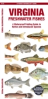 Virginia Freshwater Fishes : A Waterproof Folding Guide to Native and Introduced Species - Book