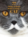77 Things to Know Before Getting a Cat : The Essential Guide to Preparing Your Family and Home for a Feline Companion - eBook
