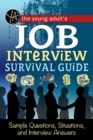 The Young Adult's Survival Guide to Interviews Finding the Job and Nailing the Interview - eBook