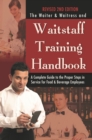 The Waiter & Waitress and Waitstaff Training Handbook : A Complete Guide to the Proper Steps in Service for Food & Beverage Employees Revised 2nd Edition - eBook