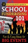 School Fundraising 101 : Fun & Easy Ideas for Big Events - eBook