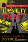 The Young Adult's Guide to Identity Theft : A Step-by-Step Guide to Stopping Scammers - eBook