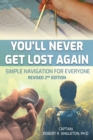You'll Never Get Lost Again : Simple Navigation for Everyone Revised 2nd Edition - eBook