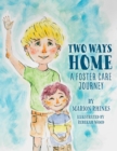 Two Ways Home: A Foster Care Journey - eBook