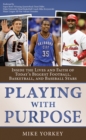 Playing With Purpose Collection : Inside the Lives and Faith of Today's Biggest Football, Basketball, and Baseball Stars - eBook