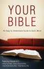 Your Bible : An Easy-to-Understand Guide to God's Word - eBook