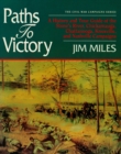Paths to Victory : A History and Tour Guide of the Stones River, Chickamauga, Chattanooga, Knoxville, and Nashville Campaigns - eBook
