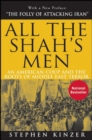 All the Shah's Men : An American Coup and the Roots of Middle East Terror - eBook