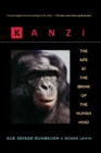Kanzi : The Ape at the Brink of the Human Mind - eBook