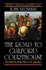 The Road to Guilford Courthouse : The American Revolution in the Carolinas - eBook