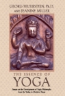 The Essence of Yoga : Essays on the Development of Yogic Philosophy from the Vedas to Modern Times - eBook