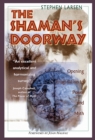 The Shaman's Doorway : Opening Imagination to Power and Myth - eBook