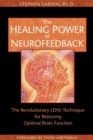 The Healing Power of Neurofeedback : The Revolutionary LENS Technique for Restoring Optimal Brain Function - eBook