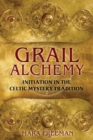 Grail Alchemy : Initiation in the Celtic Mystery Tradition - eBook