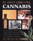 El gran libro del cannabis : Guia completa de los usos medicinales, comerciales y ambientales de la planta mas extraordinaria del mundo - eBook