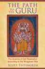 The Path to the Guru : The Science of Self-Realization according to the Bhagavad Gita - eBook