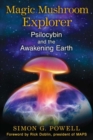 Magic Mushroom Explorer : Psilocybin and the Awakening Earth - Book