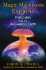 Magic Mushroom Explorer : Psilocybin and the Awakening Earth - eBook