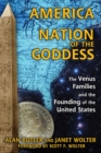 America: Nation of the Goddess : The Venus Families and the Founding of the United States - eBook