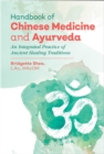 Handbook of Chinese Medicine and Ayurveda : An Integrated Practice of Ancient Healing Traditions - eBook