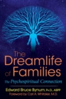 The Dreamlife of Families : The Psychospiritual Connection - eBook