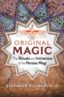 Original Magic : The Rituals and Initiations of the Persian Magi - eBook