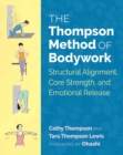 The Thompson Method of Bodywork : Structural Alignment, Core Strength, and Emotional Release - eBook