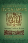The Hidden History of Elves and Dwarfs : Avatars of Invisible Realms - eBook