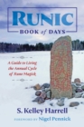 Runic Book of Days : A Guide to Living the Annual Cycle of Rune Magick - eBook
