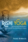 Rishi Yoga : Movement Meditation Practices of the Himalayan Sages - eBook