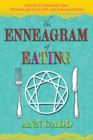 The Enneagram of Eating : How the 9 Personality Types Influence Your Food, Diet, and Exercise Choices - eBook